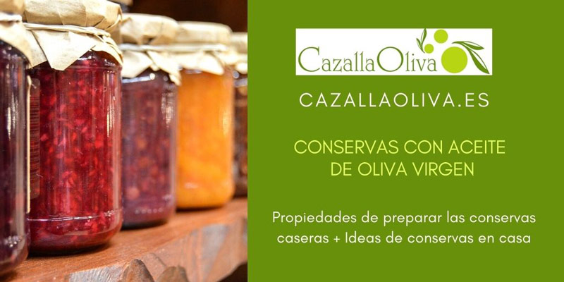 conservas caseras con aceite de oliva virgen extra