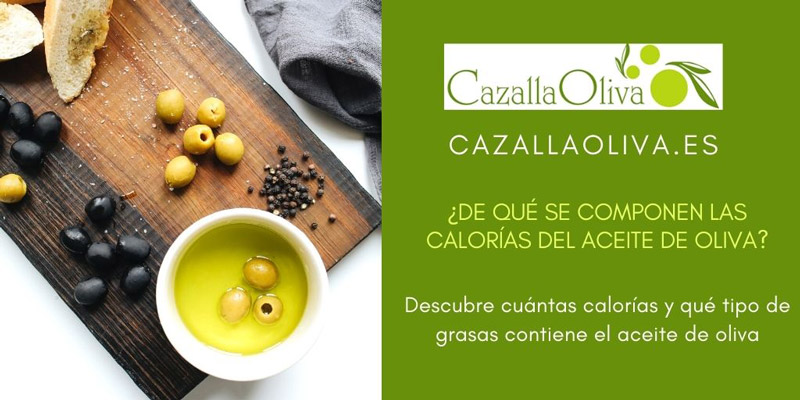 de que se componen las calorias del aceite de oliva